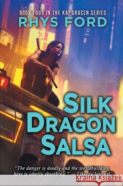 Silk Dragon Salsa Rhys Ford 9781644058718