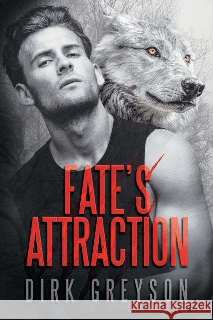 Fate's Attraction Dirk Greyson 9781644058770