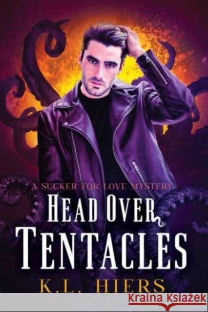 Head Over Tentacles: Volume 3 Hiers, K. L. 9781644059289