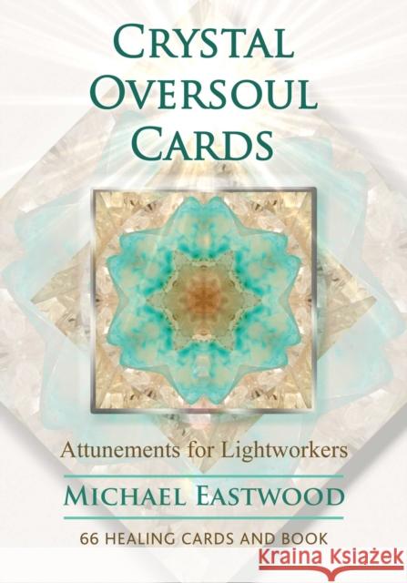 Crystal Oversoul Cards: Attunements for Lightworkers [With Book(s)] Michael Eastwood 9781644111765 Findhorn Press