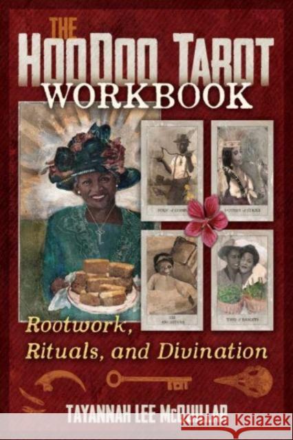 The Hoodoo Tarot Workbook Tayannah Lee McQuillar 9781644116333 Inner Traditions/Bear & Company