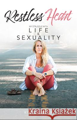 Restless Heart: My Struggle with Life & Sexuality Zember, Kim 9781644132203 Sophia Institute Press
