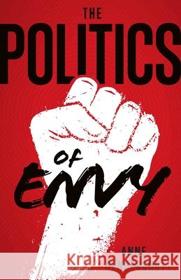 The Politics of Envy Anne Hendershott 9781644132234