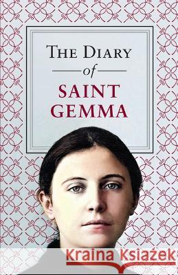 The Diary of Saint Gemma St Gemma Galgani 9781644137109 Sophia Institute Press