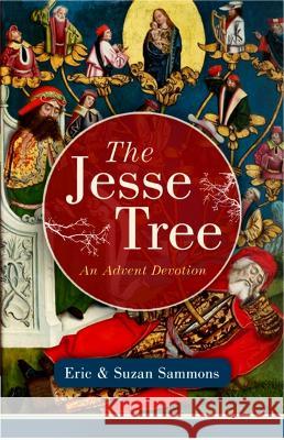 The Jesse Tree Eric Sammons Suzan Sammons Madeline Stutzman 9781644137246 Sophia Institute Press