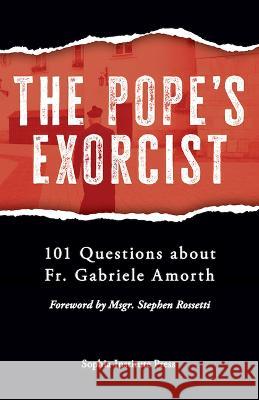 The Devil\'s Inquisitor: 101 Questions about the Pope\'s Exorcist Michael Warren Davis 9781644139530