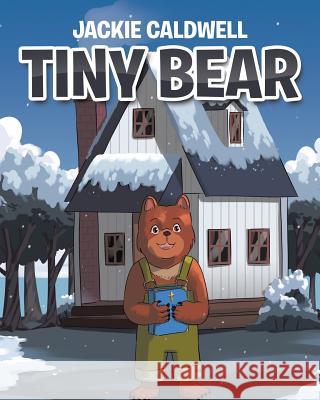 Tiny Bear Jackie Caldwell 9781644162781 Christian Faith