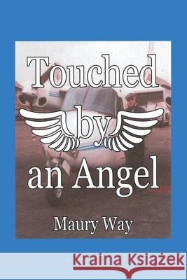 Touched by an Angel Maury Way 9781644163429 Christian Faith