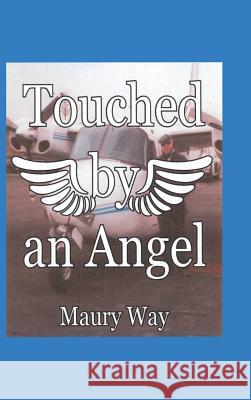 Touched by an Angel Maury Way 9781644164709 Christian Faith