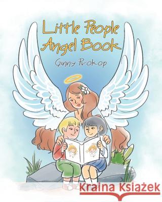 Little People Angel Book Ginny Prokop 9781644165683 Christian Faith Publishing, Inc