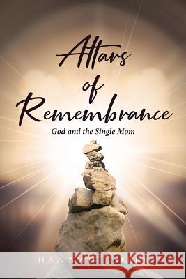 Altars of Remembrance: God and the Single Mom Hannah Hofer 9781644165881