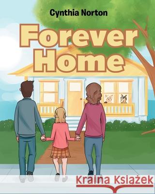 Forever Home Cynthia Norton 9781644167274 Christian Faith