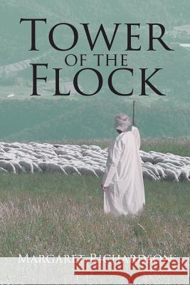 Tower Of The Flock Margaret R Richardson 9781644168370 Christian Faith