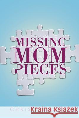 Missing Mom Pieces Christy Lawler 9781644168882 Christian Faith