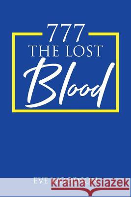 777 The Lost Blood Eve Woodson 9781644169247