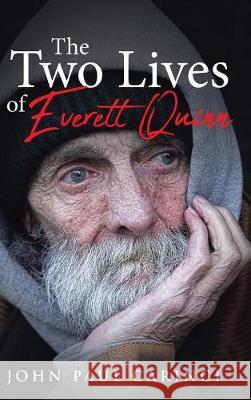 The Two Lives of Everett Quinn John Paul Carinci 9781644169308 Christian Faith