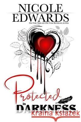 Protected in Darkness Nicole Edwards 9781644180082