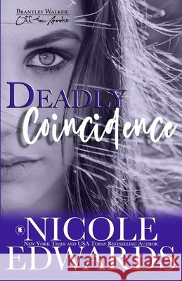 Deadly Coincidence Nicole Edwards 9781644180426 Nicole Edwards