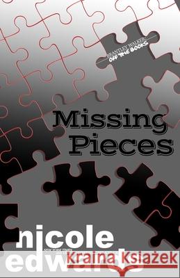 Missing Pieces Nicole Edwards 9781644181072 Nicole Edwards