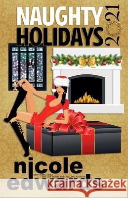 Naughty Holidays 2021 Nicole Edwards 9781644181140 Nicole Edwards