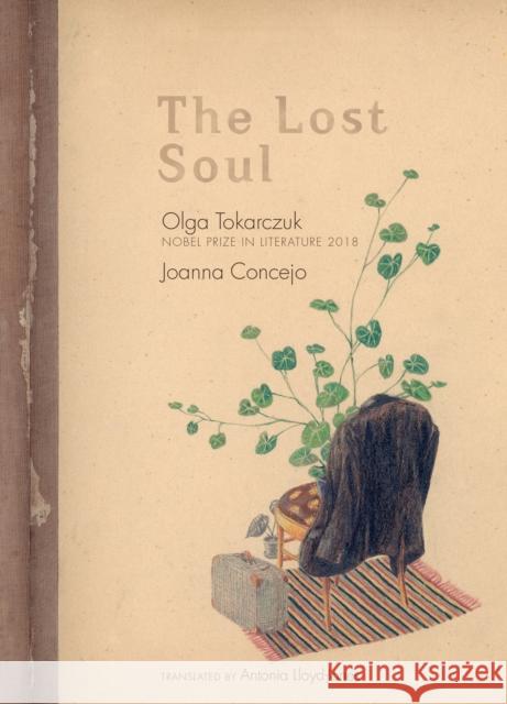 The Lost Soul Olga Takarczuk Joanna Concejo Antonia Lloyd-Jones 9781644210345 Seven Stories Press,U.S.