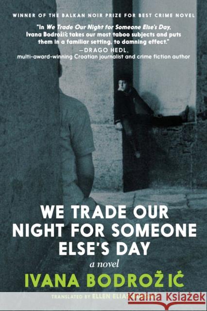 We Trade Our Night for Someone Else's Day: A Novel  9781644210482 Seven Stories Press