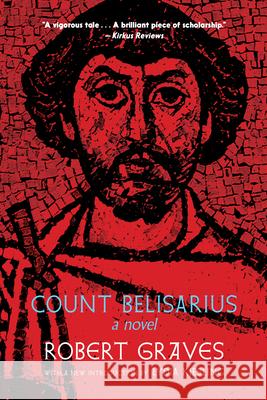 Count Belisarius Robert Graves 9781644210505 Seven Stories Press