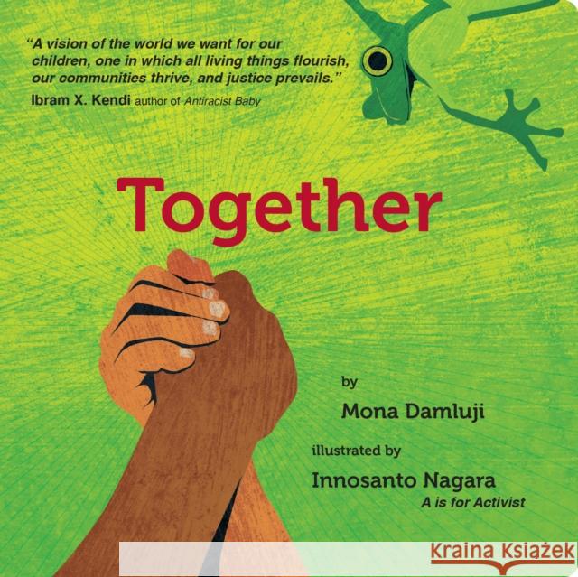 Together Mona Damluji Innosanto Nagara 9781644210840 Seven Stories Press,U.S.