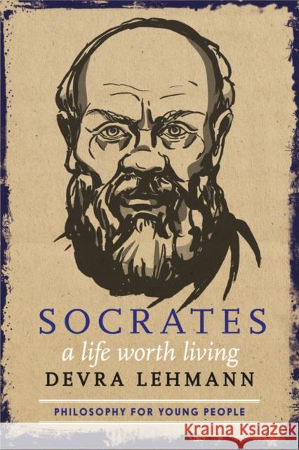 Socrates: A Life Worth Living Devra Lehmann 9781644212615 Triangle Square