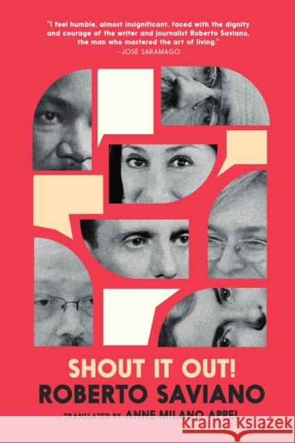 Shout It Out!: Lives That Have Transformed Me, From Antiquity To Today Roberto Saviano 9781644215425 Seven Stories Press
