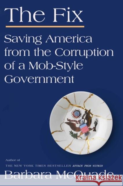 The Fix: Saving American From The Corruption of a Mob-Stylw Government Barbara McQuade 9781644215555 Seven Stories Press