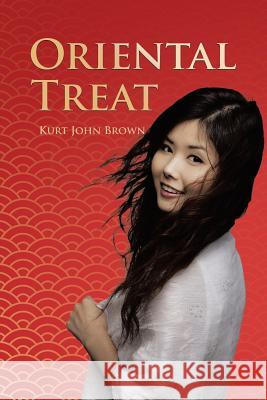 Oriental Treat Kurt John Brown 9781644240274