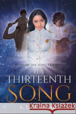 The Thirteenth Song S L Bradbury 9781644241400 Page Publishing, Inc.