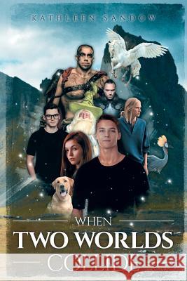 When Two Worlds Collide Kathleen Sandow 9781644242025 Page Publishing, Inc.