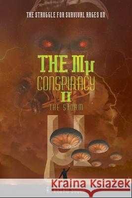 The Mu Conspiracy II The Storm R Arlan Young 9781644242322 Page Publishing, Inc.