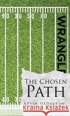 The Chosen Path Kevin Hedges Kelley Hedges  9781644244432