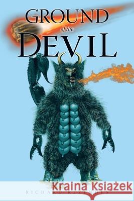 Ground of the Devil Richard Rezendes   9781644246443