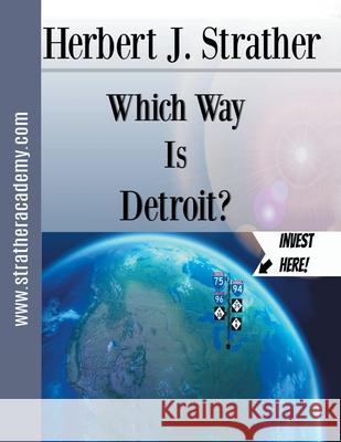 Which Way is Detroit? Herbert J Strather 9781644247952 Page Publishing, Inc