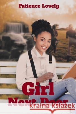 Girl Next Door Patience Lovely 9781644248102 Page Publishing, Inc.