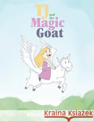 TJ and the Magic Goat Sheryl S 9781644248331 Page Publishing, Inc.