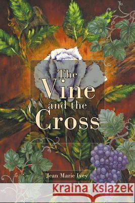 The Vine and the Cross Jean Mari 9781644248348