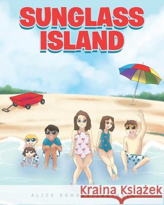 Sunglass Island Alice Romanstine-Hall 9781644248805 Page Publishing, Inc.