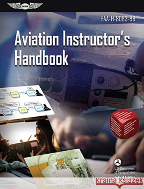 Aviation Instructor's Handbook (2023): Faa-H-8083-9b Federal Aviation Administration (FAA) 9781644250778 Aviation Supplies & Academics