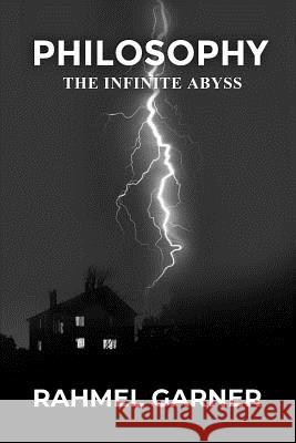 Philosophy: The Infinite Abyss Rahmel Garner 9781644262849