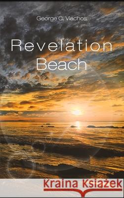 Revelation Beach George C. Vlachos 9781644263563