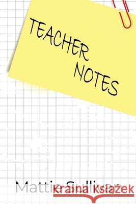 Teacher Notes Mattie Sullivan 9781644264515