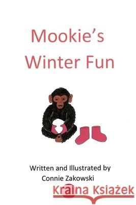 Mookie's Winter Fun Connie Zakowski 9781644265277 Rosedog Books