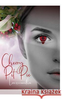 Cherry Pit Pie Bill Connelly 9781644266496 Dorrance Publishing Co.