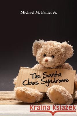 The Santa Claus Syndrome Michael M. Fanie 9781644266618 Dorrance Publishing Co.