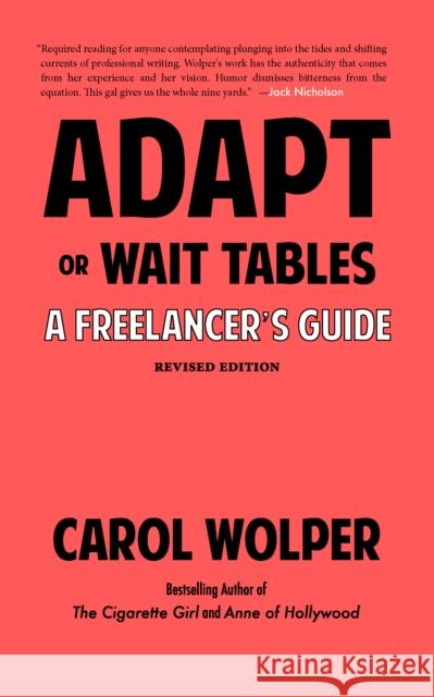 Adapt or Wait Tables (Revised Edition): A Freelancer's Guide Carol Wolper 9781644280577 Rare Bird Books